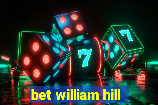 bet william hill